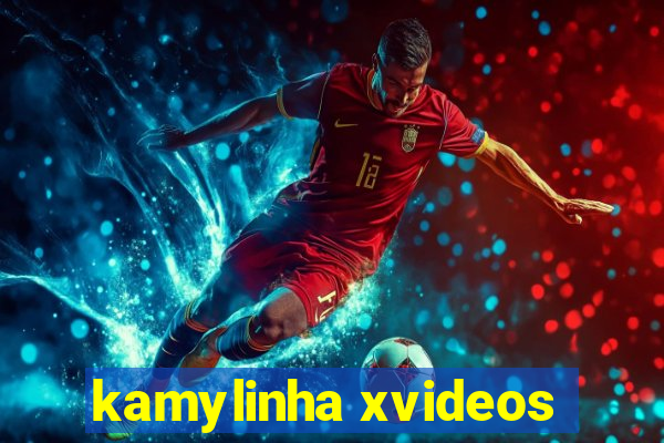 kamylinha xvideos